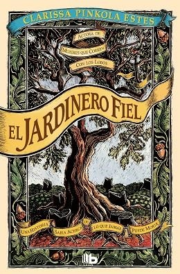 El jardinero fiel | 9788498726343 | Estés, Clarissa Pinkola