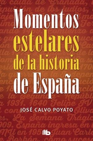 Momentos estelares de la historia de España | 9788490703922 | Calvo Poyato, José