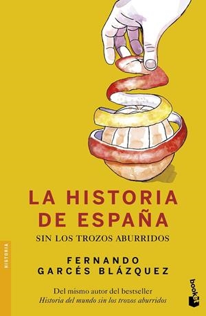 La historia de España sin los trozos aburridos | 9788408153825 | Garcés Blázquez, Fernando