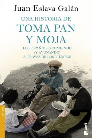 Una historia de toma pan y moja | 9788408185567 | JUAN ESLAVA GALÁN