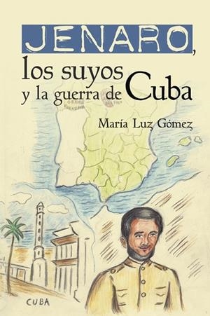 Jenaro, los suyos y la guerra de Cuba | 9788491127666 | Gómez, María Luz