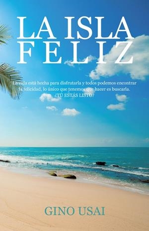 La isla feliz | 9788491126829 | Gino Usai