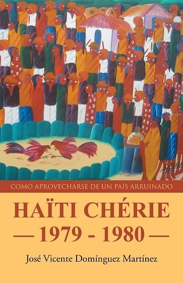 Haïti chérie, 1979-1980 | 9788491120797 | José Vicente Domínguez Martínez