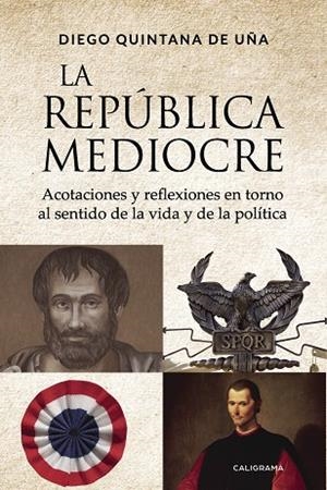 La república mediocre | 9788417321437 | Quintana de Uña, Diego