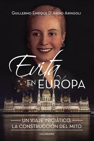 Evita en Europa | 9788491124474 | Guillermo Enrique D'Arino Aringoli