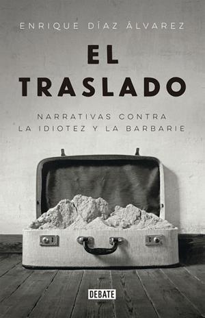 El traslado | 9788499926735 | Díaz Álvarez, Enrique