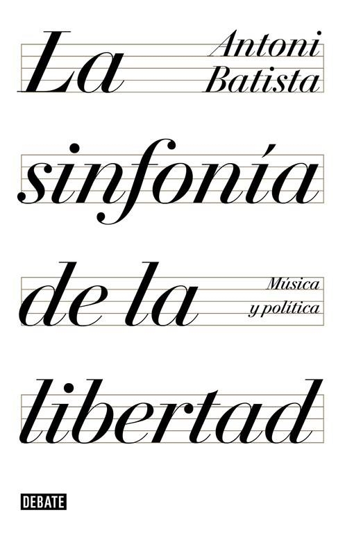 La sinfonía de la libertad | 9788499928425 | Batista, Antoni