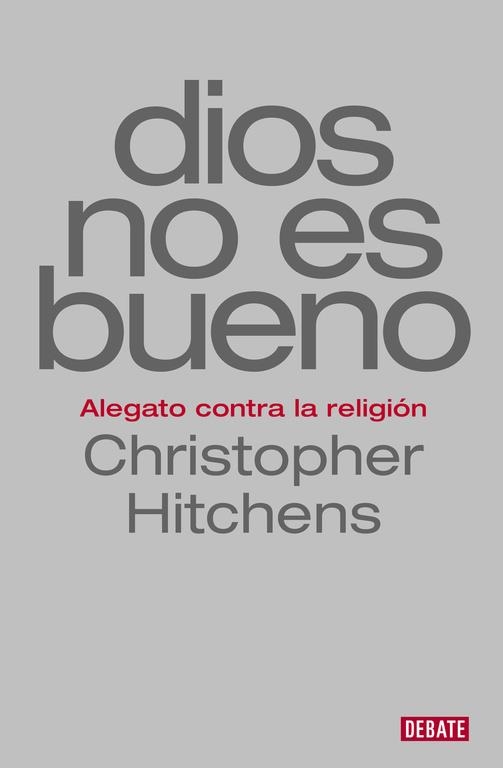 Dios no es bueno | 9788499927978 | Hitchens, Christopher