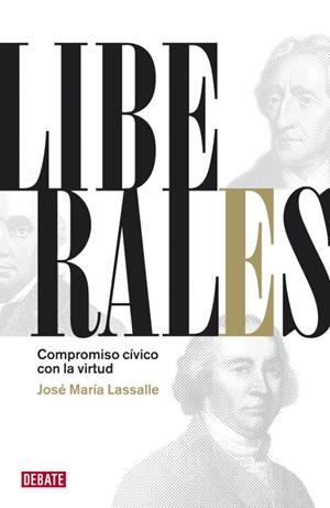 Liberales | 9788483068632 | José María Lassalle