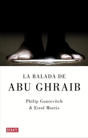 La balada de Abu Ghraib | 9788483067604 | Gourevitch, Philip;Morris, Errol