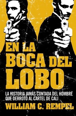 En la boca del lobo | 9788499920641 | William C. Rempe