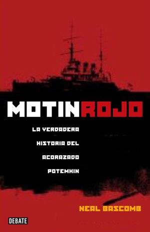 Motín rojo. La verdadera historia del acorazado Potemkin | 9788483067826 | Bascomb, Neal
