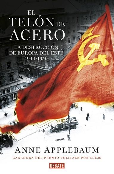 El telón de acero | 9788499927886 | Applebaum, Anne