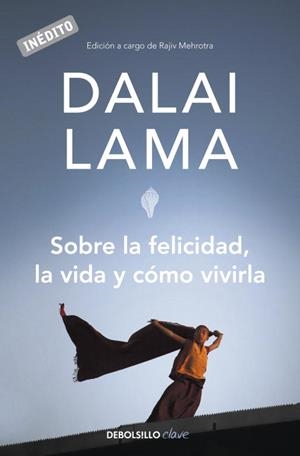 Sobre la felicidad, la vida y cómo vivirla | 9788499082752 | DALÁI LAMA