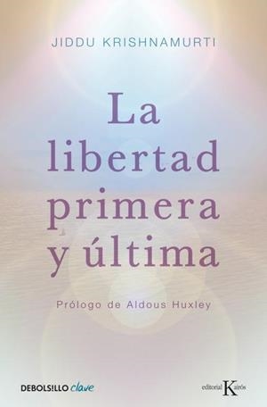 La libertad primera y última | 9788499087467 | Jiddu Krishnamurti