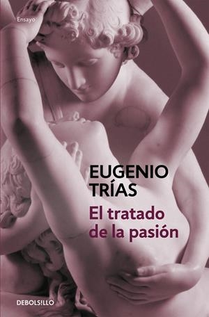 Tratado de la pasión | 9788497939065 | Eugenio Trías