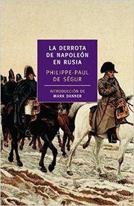 La derrota de Napoleón en Rusia | 9788492723287 | de Ségur, Phillipe-Paul
