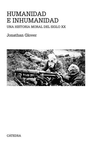 Humanidad e inhumanidad | 9788437630984 | JONATHAN GLOVER