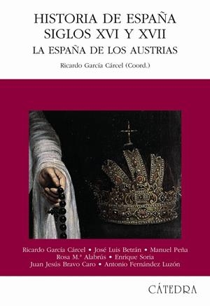 Historia de España, Siglos XVI y XVII | 9788437620213 | BETRÁN, JOSÉ LUIS;PEÑA, MANUEL;ALABRÚS, ROSA MARÍA;SORIA, ENRIQUE;BRAVO, JUAN JESÚS;FERNÁNDEZ, ANTON