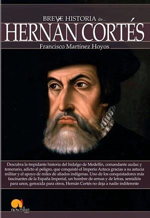 Breve historia de Hernán Cortés | 9788499675541 | Martínez Hoyos, Francisco