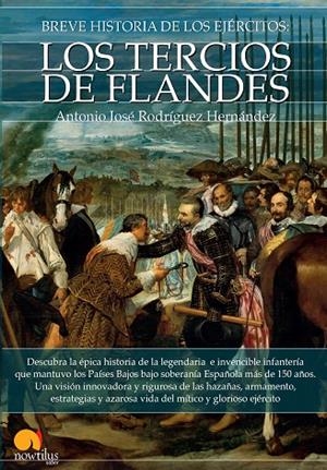 Breve historia de los Tercios de Flandes | 9788499676562 | Rodríguez Hernández, Antonio José