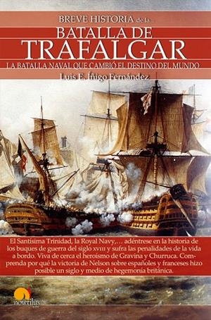 Breve historia de la batalla de Trafalgar | 9788499676500 | Íñigo Fernández, Luis E.