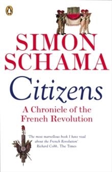 CITIZENS: A CHRONICLE OF THE FRENCH REVOLUTION | 9780141017273 | SIMON SCHAMA
