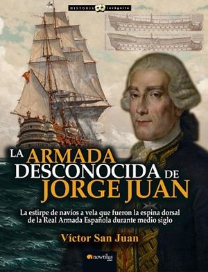 La armada desconocida de Jorge Juan | 9788499677019 | San Juan Sánchez, Víctor
