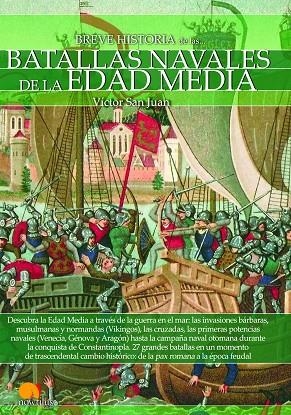 Breve historia de las batallas navales de la Edad Media | 9788499678740 | San Juan Sánchez, Víctor