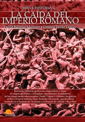 Breve historia de la caída del Imperio romano | 9788499678986 | Barrera MArtínes, David;Durán Gómez, Cristina