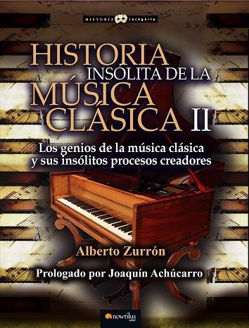 Historia insólita de la música clásica II | 9788499677934 | Zurrón Rodríguez, Alberto