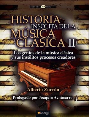 Historia insólita de la música clásica II | 9788499677934 | Zurrón Rodríguez, Alberto