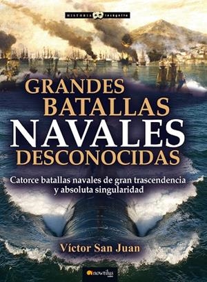 Grandes batallas navales desconocidas | 9788499678207 | San Juan Sánchez, Víctor