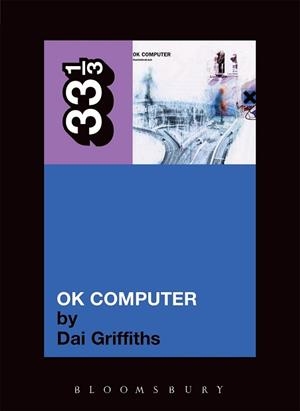 RADIOHEAD'S OK COMPUTER | 9780826416636 | DAI GRIFFITHS
