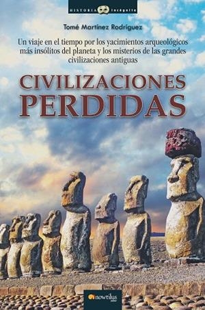 Civilizaciones perdidas | 9788499675848 | Martínez Rodríguez, Tomás