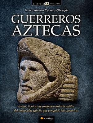 Guerreros aztecas | 9788499670362 | Cervera Obregón, Marco Antonio