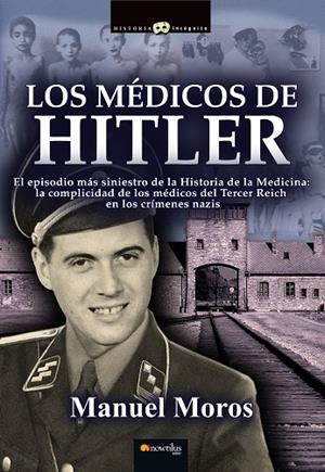 Los médicos de Hitler | 9788499675756 | Moros Peña, Manuel