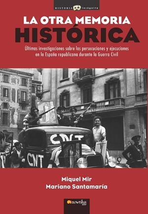 La otra memoria histórica | 9788499672533 | Mir Serra, Miquel;Santamaría Rodríguez, Mariano
