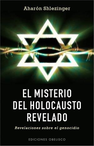 El misterio del holocausto revelado | 9788497779593 | SHLEZINGER, AHARÓN