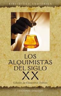 Los alquimistas del siglo XX | 9788477209300 | DUBOIS, GENEVIÈVE
