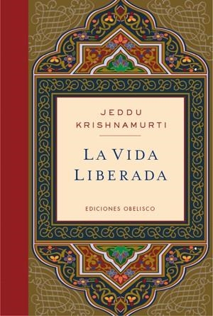La vida liberada (Cartoné) | 9788497777087 | KRISHNAMURTI, JEDDU