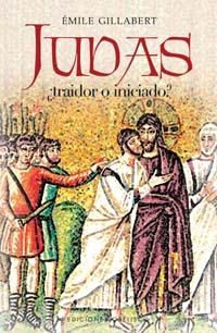 Judas ¿traidor o iniciado? | 9788497773676 | GILLABERT, EMILE