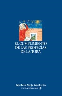 El cumplimiento de las profecías de la Torá | 9788477209478 | SOKOLOVSKY, MEIR SIMJA