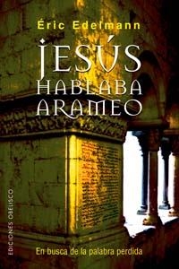 Jesús hablaba arameo | 9788497772730 | EDELMANN, ERIC