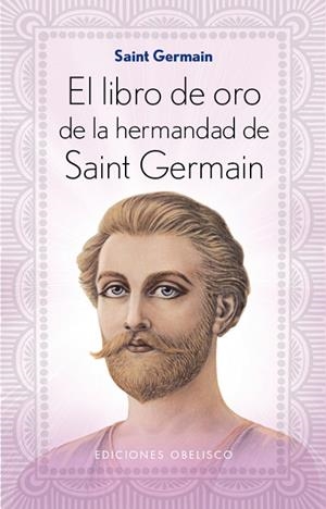 El libro de oro de la hermandad de Saint Germain | 9788491110675 | GERMAIN, SAINT