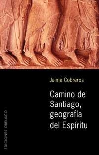 Camino de Santiago, geografíadel espíritu | 9788497770729 | COBREROS, JAIME