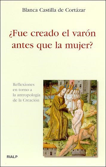 ¿Fue creado el varón antes que la mujer? | 9788432135293 | Castilla de Cortázar, Blanca