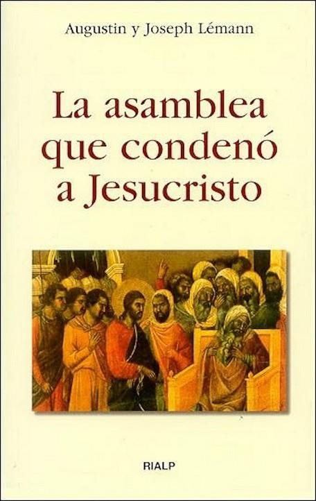 La asamblea que condenó a Jesucristo | 9788432134821 | Lémann, Augustin y Josep