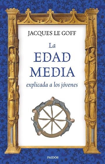 La Edad Media explicada a los jóvenes | 9788449333316 | Le Goff, Jacques