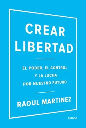 Crear libertad | 9788449332500 | Martinez, Raoul